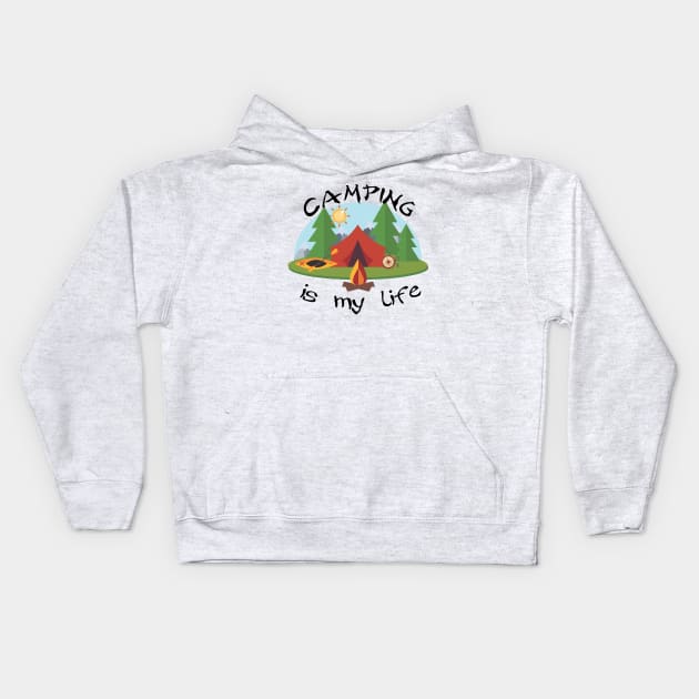Camping is my Life Kids Hoodie by TNMGRAPHICS